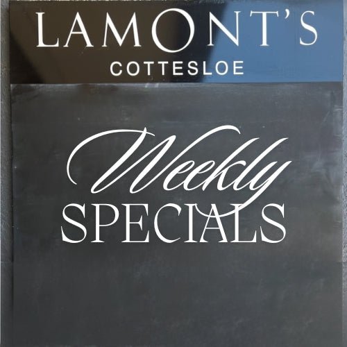 Weekly Specials - Lamont's Cottesloe